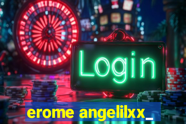 erome angelilxx_